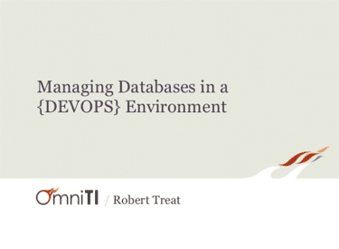 Managing Databases In A DevOps Environment by Robert Treat