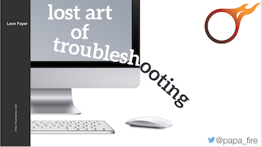 Lost Art of Troubleshooting by Leon Fayer